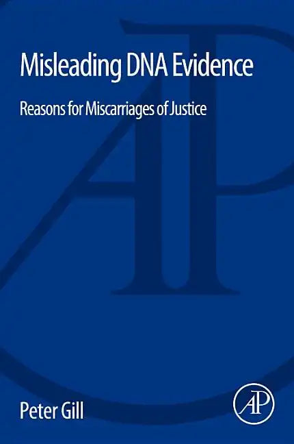 Misleading DNA Evidence: Reasons for Miscarriages of Justice - Paperback