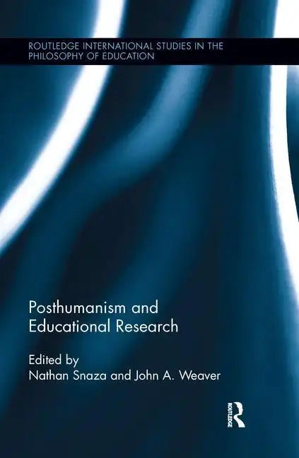 Posthumanism and Educational Research - Paperback