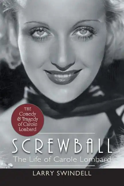 Screwball: The Life of Carole Lombard - Paperback