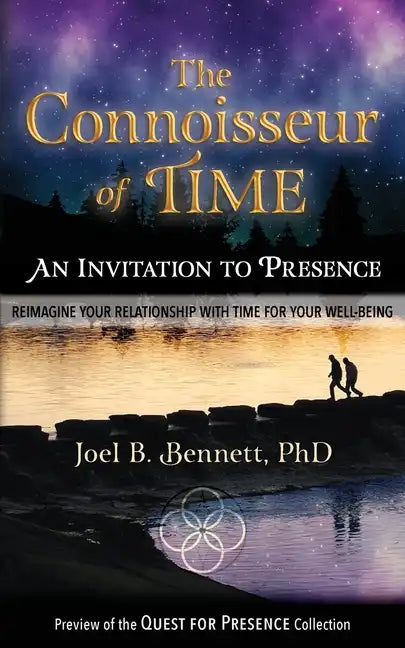 The Connoisseur of Time: An Invitation to Presence: Reimagine Your Relationship With Time For Your Well-Being - Paperback