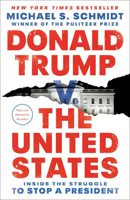 Donald Trump V. the United States: Inside the Struggle to Stop a President - Paperback