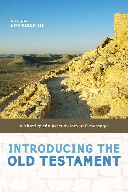 Introducing the Old Testament: A Short Guide to Its History and Message - Paperback