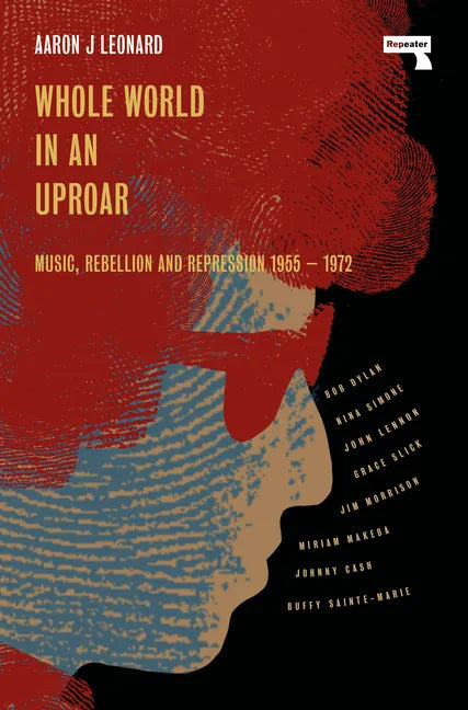 Whole World in an Uproar: Music, Rebellion and Repression - 1955-1972 - Paperback