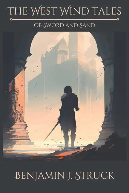 The West Wind Tales: Of Sword and Sand - Paperback