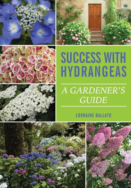 Success With Hydrangeas: A Gardener's Guide - Paperback