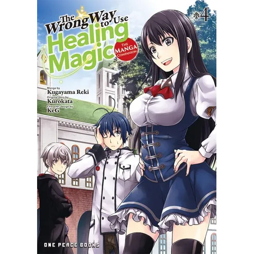 The Wrong Way to Use Healing Magic Volume 4: The Manga Companion - Paperback