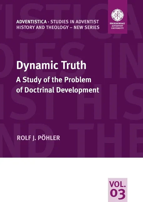Dynamic Truth: A Study of the Problem of Doctrinal Development - Paperback