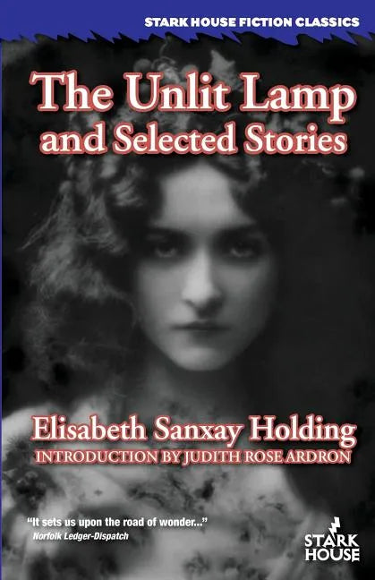 The Unlit Lamp and Selected Stories - Paperback