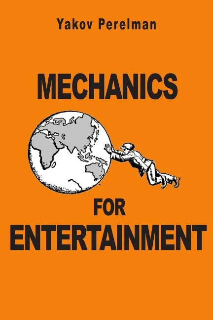 Mechanics for Entertainment - Paperback