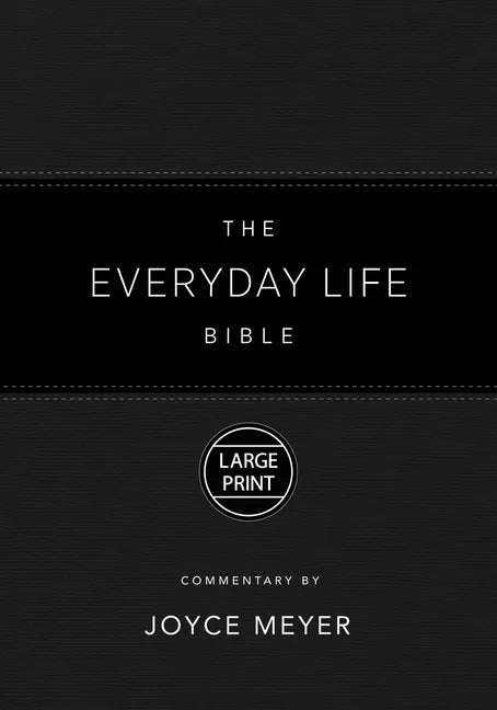 The Everyday Life Bible Large Print Black Leatherluxe(r): The Power of God's Word for Everyday Living - Leather