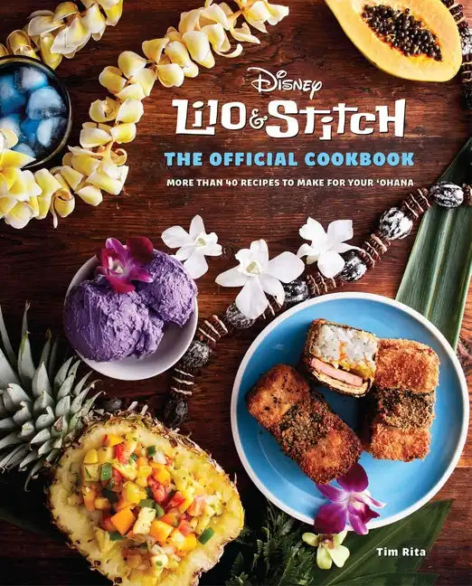 Lilo and Stitch: The Official Cookbook: 50 Recipes to Make for Your 'Ohana - Hardcover