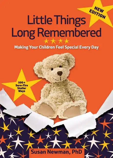 Little Things Long Remembered: Making Your Children Feel Special Every Day - Paperback