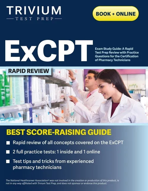 ExCPT Exam Study Guide: A Rapid Test Prep Review with Practice Questions for the Certification of Pharmacy Technicians - Paperback