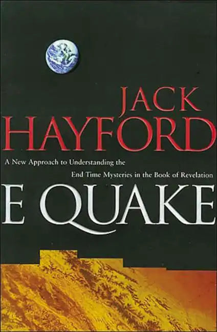 E-Quake: A New Approach to Understanding the End Times Mysteries in the Book of Revelation - Paperback