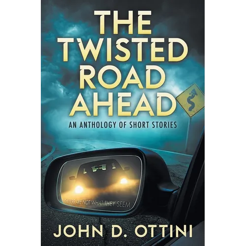 The Twisted Road Ahead: An Anthology of Short Stories - Paperback