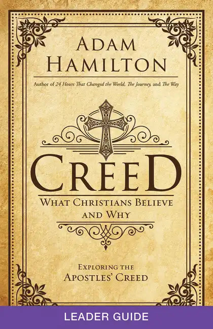 Creed Leader Guide: What Christians Believe and Why - Paperback