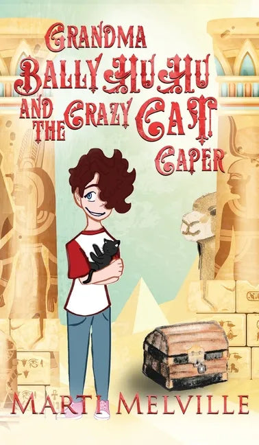 Grandma BallyHuHu and the Crazy Cat Caper: The Crazy Cat Caper - Hardcover