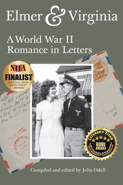 Elmer & Virginia: A World War II Romance in Letters - Paperback