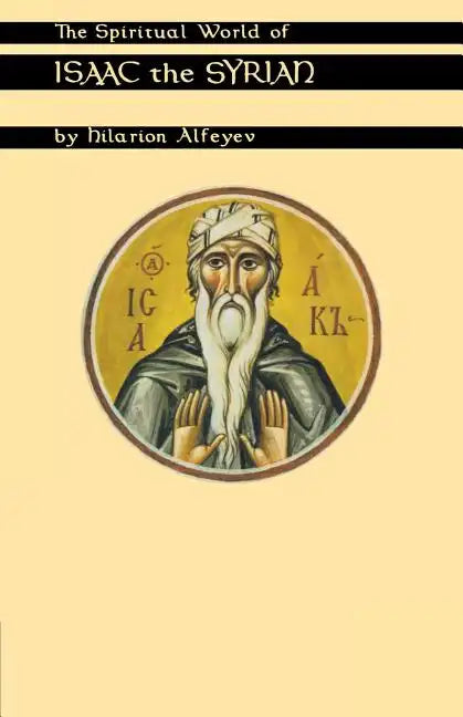 Spiritual World of Isaac the Syrian - Paperback