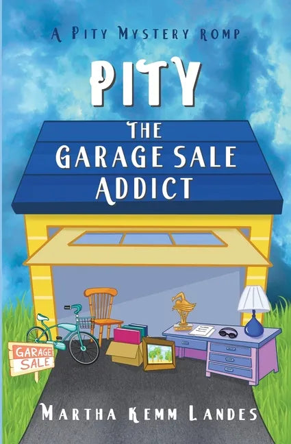 Pity The Garage Sale Addict - Paperback