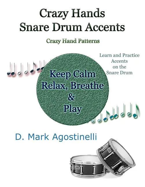 Crazy Hands - Snare Drum Accents: Crazy Hand Patterns - Paperback