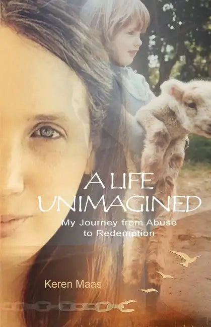 A Life Unimagined: My Journey from Abuse to Redemption - Paperback