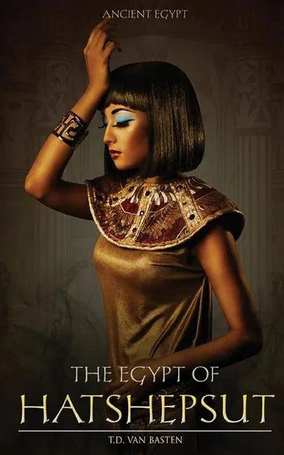 The Egypt of Hatshepsut - Paperback