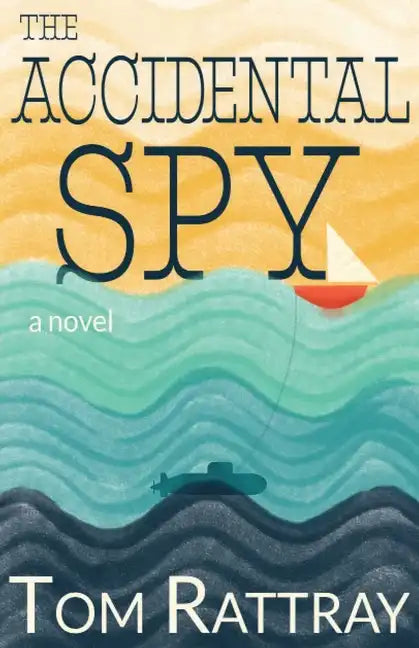 The Accidental Spy: A Thrilling Christian Novel of Espionage - Paperback