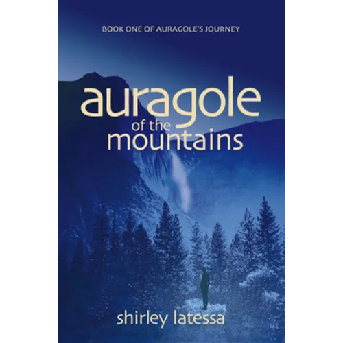 Auragole of the Mountains: Book One of Aurogole's Journey - Paperback