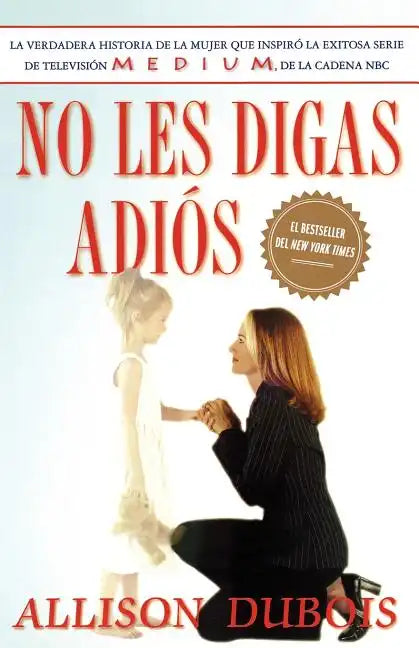 No Les Digas Adiós (Don't Kiss Them Good-Bye) - Paperback