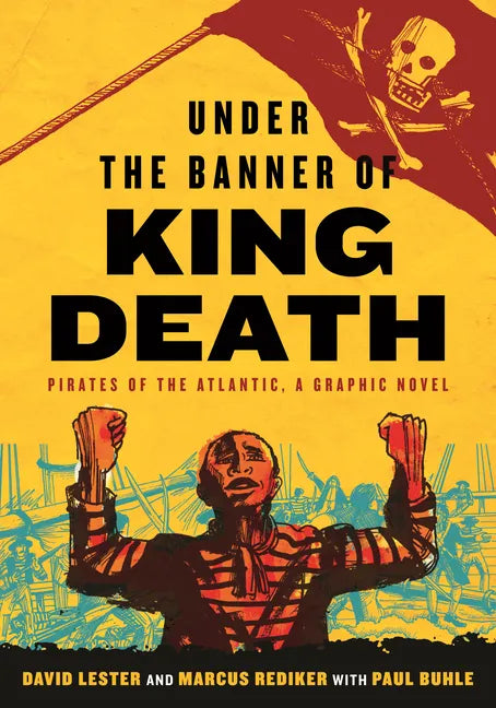 Under the Banner of King Death: Pirates of the Atlantic, a Graphic Novel - Paperback