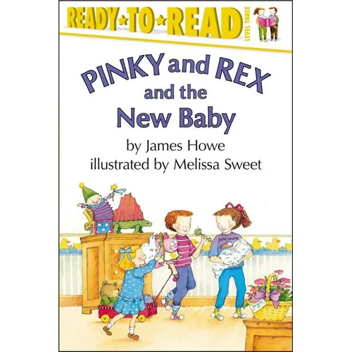 Pinky and Rex and the New Baby: Ready-To-Read Level 3 - Paperback