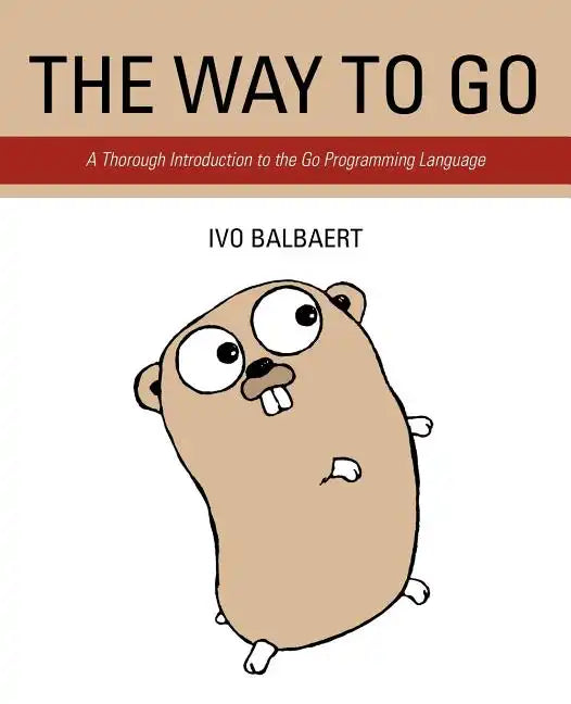 The Way to Go: A Thorough Introduction to the Go Programming Language - Paperback