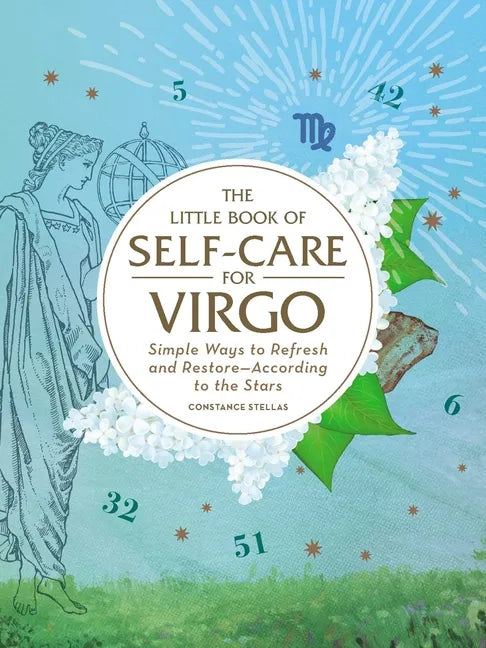 The Little Book of Self-Care for Virgo: Simple Ways to Refresh and Restore--According to the Stars - Hardcover