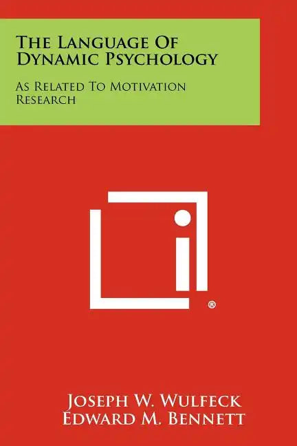 The Language of Dynamic Psychology: As Related to Motivation Research - Paperback