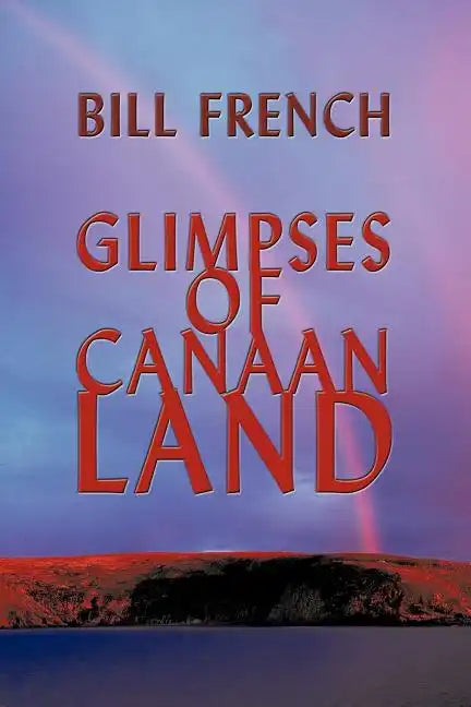 Glimpses of Canaan Land - Paperback