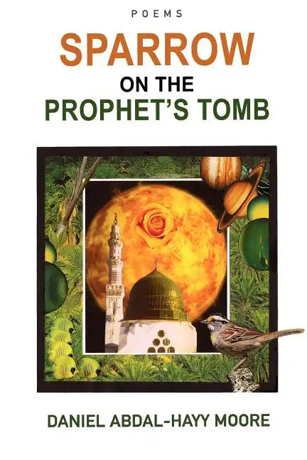 Sparrow on the Prophet's Tomb / Poems - Paperback