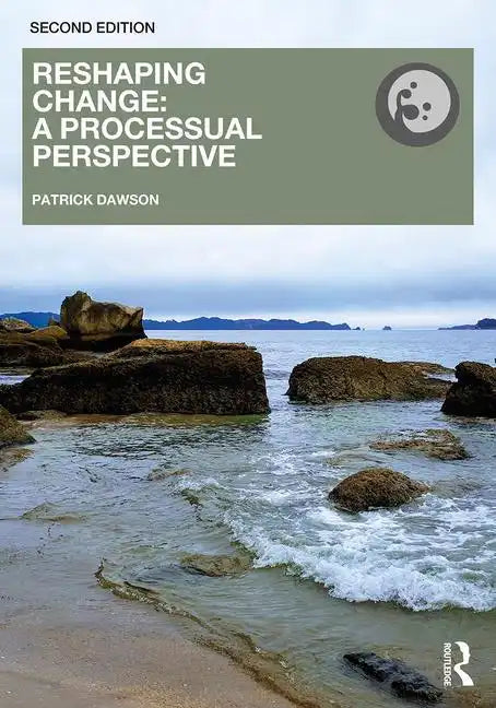 Reshaping Change: A Processual Perspective - Paperback