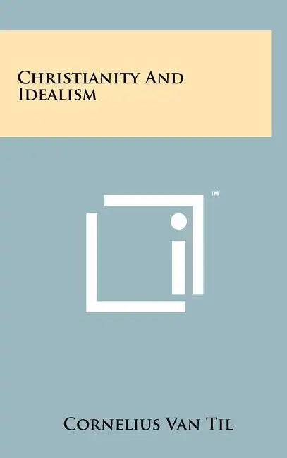 Christianity and Idealism - Hardcover