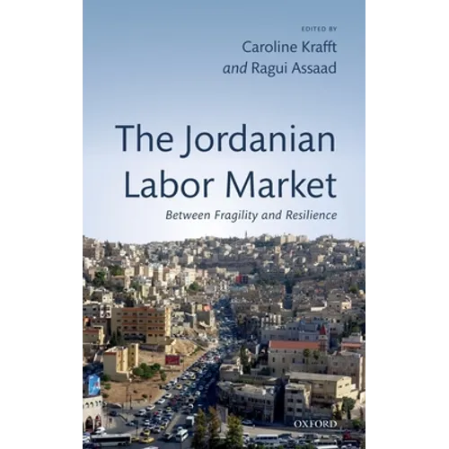 Jordanian Labor Market: Between Fragility and Resilience - Hardcover