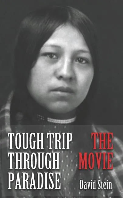 Tough Trip Through Paradise - The Movie - Paperback
