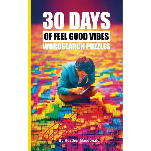30 Days of Feel Good Vibes Wordsearch Puzzles - Paperback