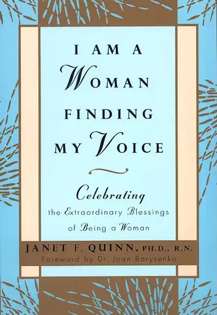 I Am a Woman Finding My Voice: Celebrating the Extraordinary Blessings of Being a Woman - Paperback