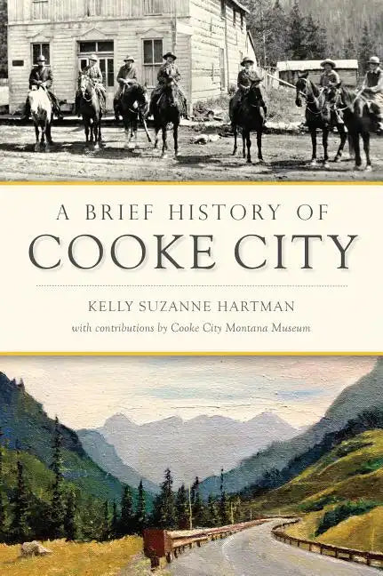 A Brief History of Cooke City - Paperback