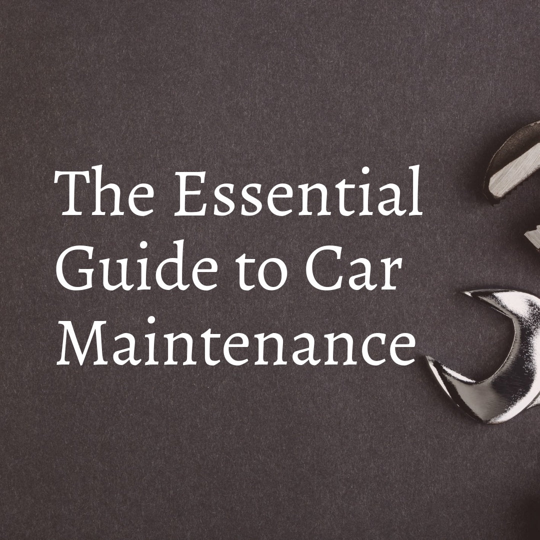 The Essential Guide to Car Maintenance