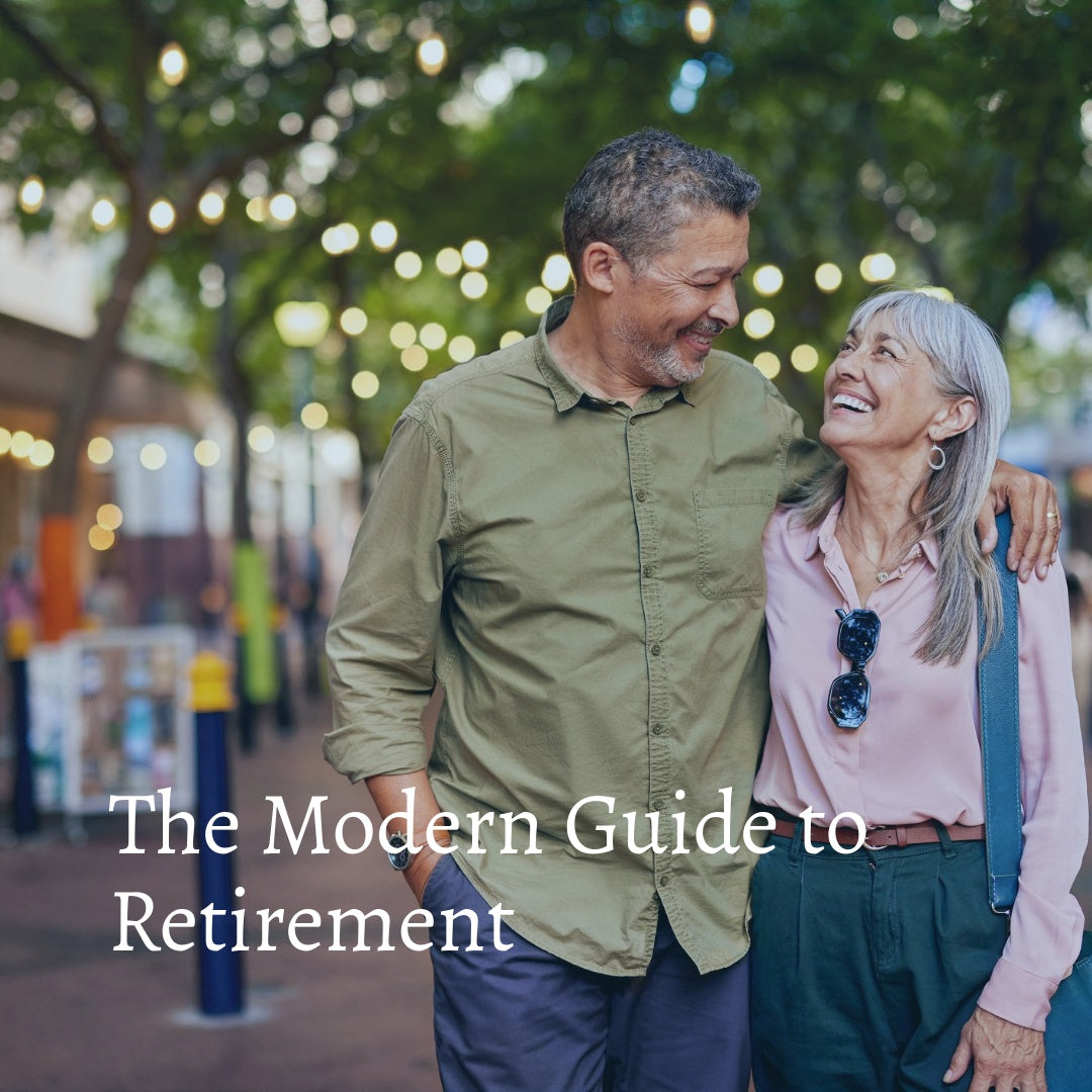 The Modern Guide to Retirement
