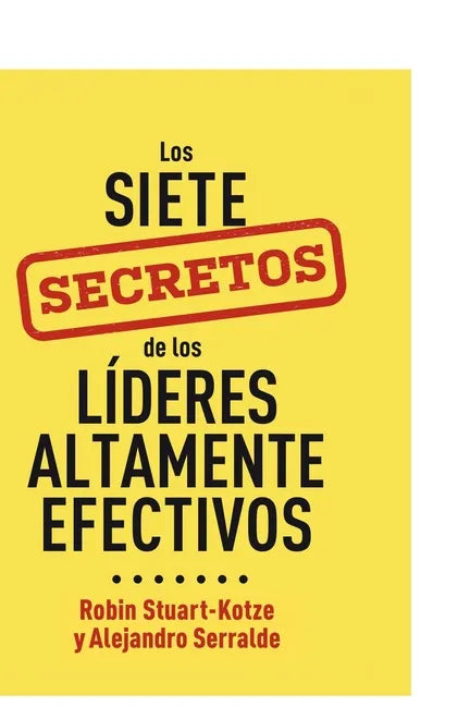 Los siete secretos de los líderes altamente efectivos - Paperback