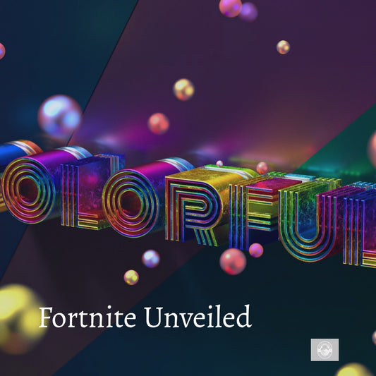 Fortnite Unveiled