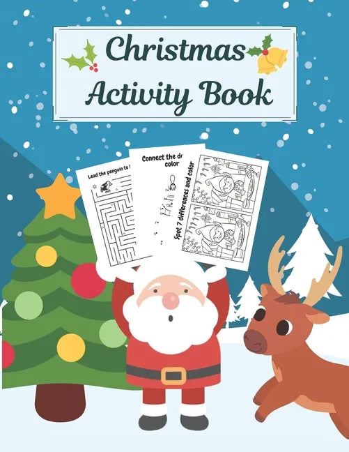 Christmas Activity Book: Creative Holiday Kids Workbook: Mazes, Dot to Dot Puzzles, Word Search, Find the Difference, Cut, Color and Draw! For - Paperback
