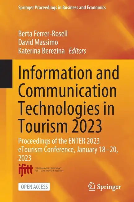 Information and Communication Technologies in Tourism 2023: Proceedings of the Enter 2023 Etourism Conference, January 18-20, 2023 - Paperback